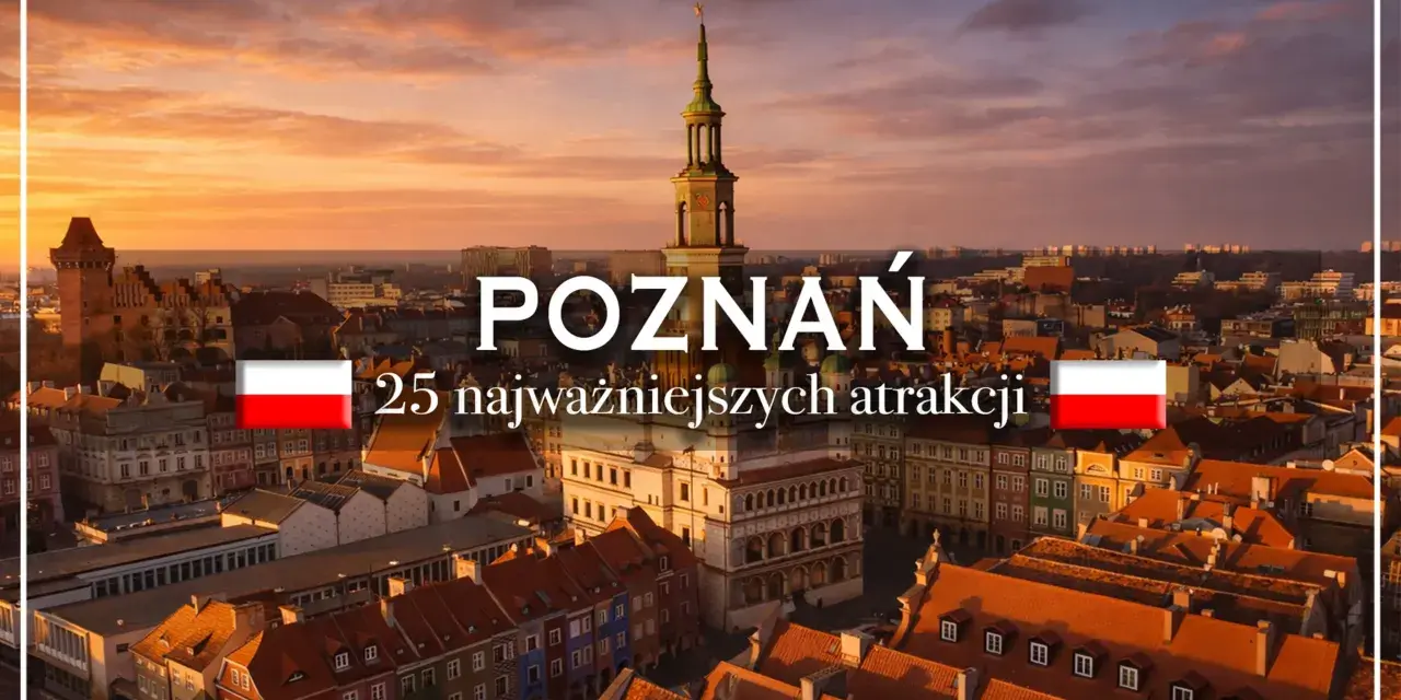 Poznań: 25 najciekawszych atrakcji. Idealny plan na to, poznań co zobaczyć w jeden dzień, obejmuje Stary Rynek i Ratusz.