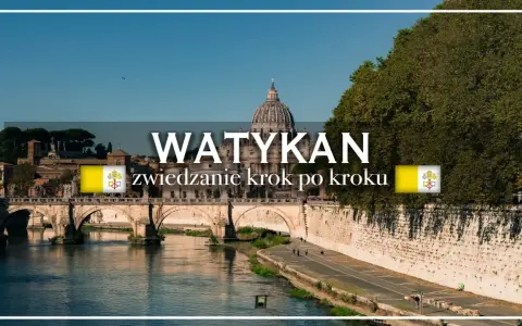 Most Watykanu z kopułą Bazyliki św. Piotra i mostem na Tybrze. Zwiedzanie krok po kroku Rzymu i Watykanu.