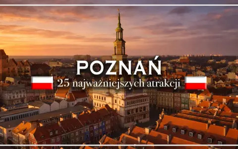 Poznań: idealne miejsce na city break. Zobacz 25 najciekawszych atrakcji tego polskiego miasta.